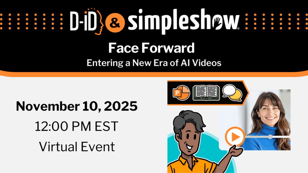 Event banner for “Face Forward: Entering a New Era of AI Videos” on November 10, 2025, at 12:00 PM EST, featuring D-ID and simpleshow logos and images of a cartoon and a woman.